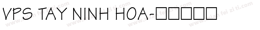 VPS Tay Ninh Hoa字体转换